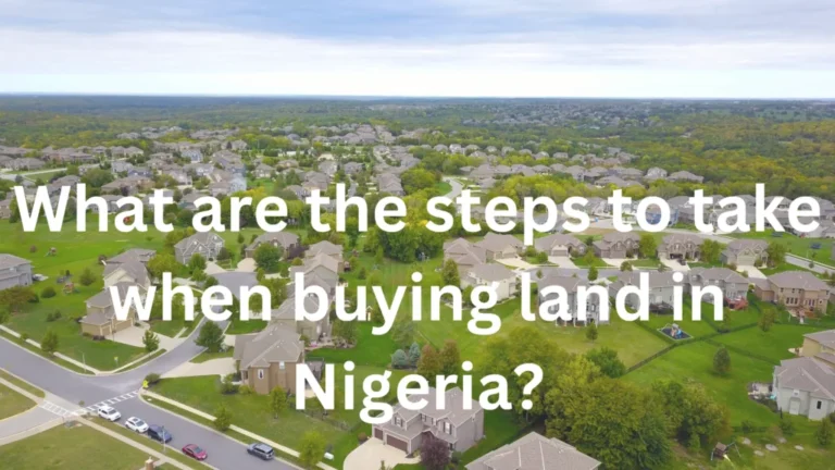 SEVEN CRUCIAL THINGS TO KNOW BEFORE YOU BUY ANY LAND IN NIGERIA